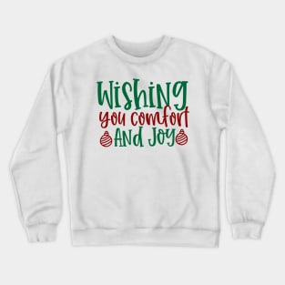 Wishing You Comfort and Joy Crewneck Sweatshirt